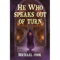 He Who Speaks Out Of Turn
