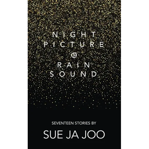 Night Picture of Rain Sound: Seventeen Stories