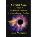 Chrystal Saga Series 4, 1 - Defense=Offense and 2 - Interplanetary Conflict