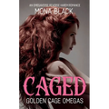 Caged: an Omegaverse Reverse Harem Romance