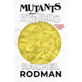 Mutants and Hybrids