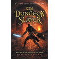 The Dungeon Slayer: A LitRPG Level-Up Adventure