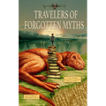 Travelers of Forgotten Myths