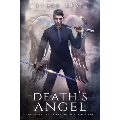 The Afterlife of Kye Dodson, Book Two: Death's Angel