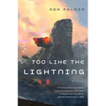 Too Like the Lightning: Book One of Terra Ignota