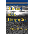 The Land of the Changing Sun