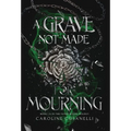 A Grave Not Made For Mourning
