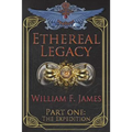 Ethereal Legacy: Part One: The Expedition