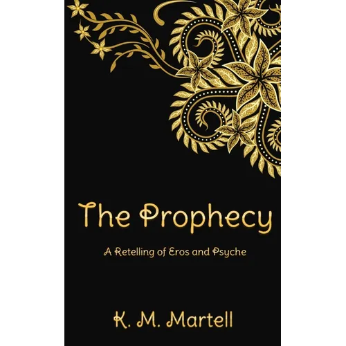 The Prophecy: A Retelling of Eros and Psyche