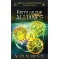 Birth of the Alliance (The Aliomenti Saga - Book 4)