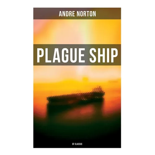 Plague Ship (SF Classic)