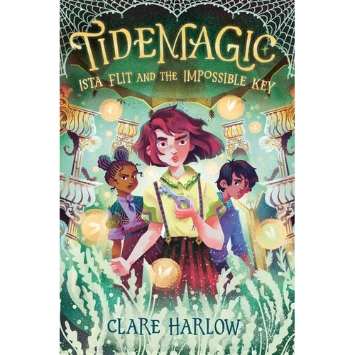 Tidemagic: Ista Flit and the Impossible Key