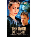 The Dark of Light: Space Opera Sci-Fi Adventure