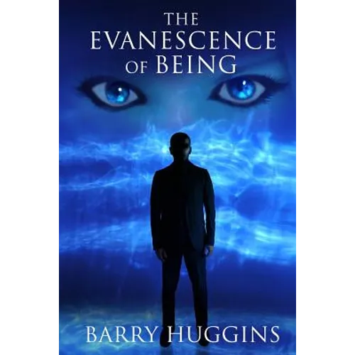 The Evanescence of Being