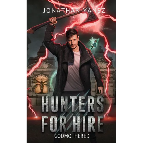 Godmothered: A Supernatural Monster Hunt