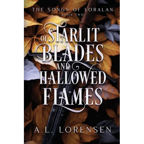 Of Starlit Blades and Hallowed Flames