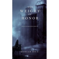 The Weight of Honor (Kings and Sorcerers--Book 3)