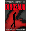 Dinosaur: The New World Series Book One