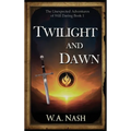 Twilight and Dawn: The Unexpected Adventures of Will Daring Book 1