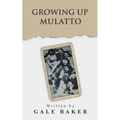 Growing Up Mulatto