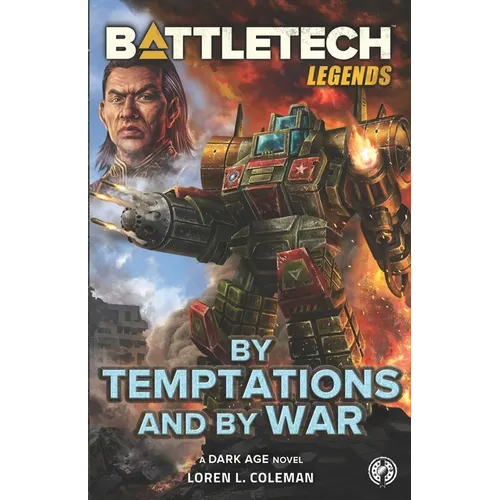 BattleTech Legends: By Temptations and By War