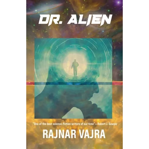 Dr. Alien: Three Tales by Rajnar Vajra