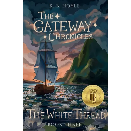 The White Thread: The Gateway Chronicles 3 - Paperback