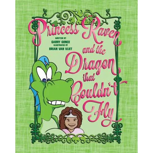 Princess Raven and the Dragon That Couldn't Fly