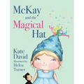 McKay and the Magical Hat: Illustrated by Helen Turner
