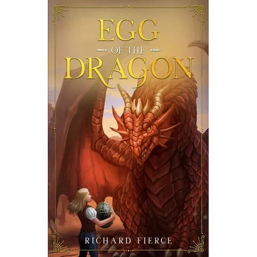 Egg of the Dragon: A Young Adult Fantasy Adventure