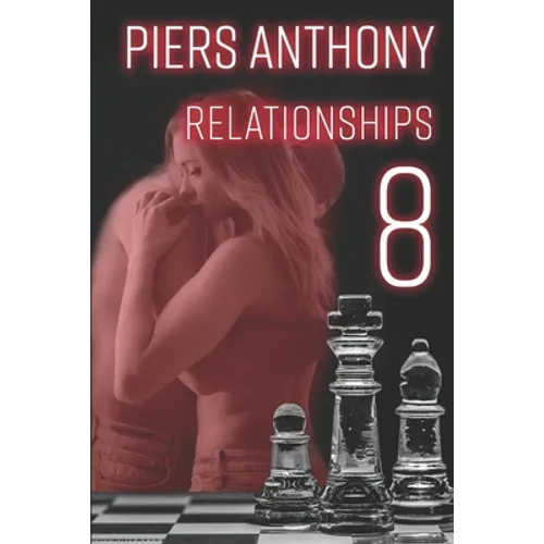 Relationships 8: Stories of Human Interactions