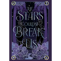 The Stars Couldn't Break Us