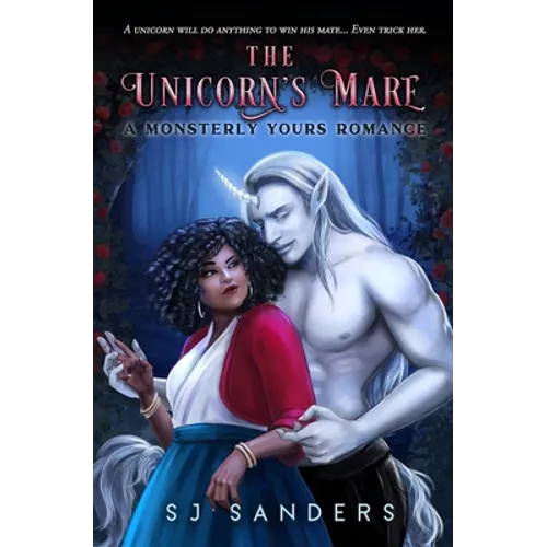 The Unicorn's Mare: A Monsterly Yours Romance