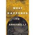 What Happened to Annabell?: A Monday Night Anthology
