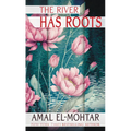 The River Has Roots