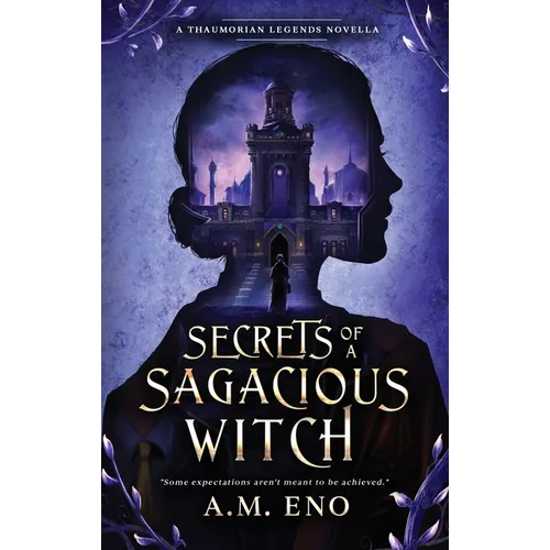 Secrets of a Sagacious Witch: A Thaumorian Legends Novella