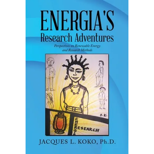 Energia's Research Adventures: Perspectives on Renewable Energy and Research Methods