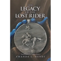 The Legacy of the Lost Rider: Tokens of Rynar Series, Book 1