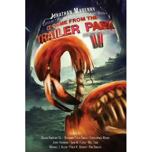It Came From The Trailer Park: Volume 2