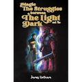 Magic: The Struggles Between the Light and the Dark