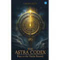 The Astra Codex: Keys to the Vaults Beyond