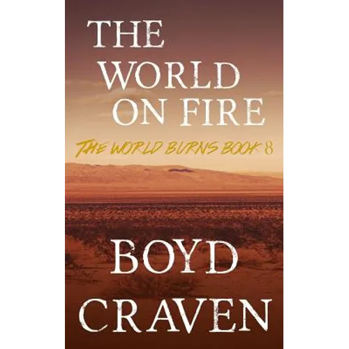 The World On Fire: A Post-Apocalyptic Story