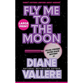 Fly Me to the Moon (Large Print): A Sylvia Stryker Space Case Mystery