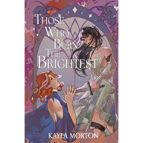 Those Who Burn The Brightest