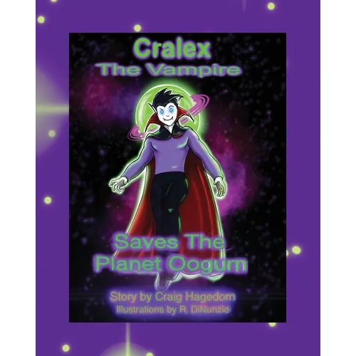 Cralex The Vampire Saves the Planet Oogurn