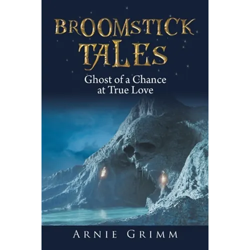 Broomstick Tales: Ghost of a Chance at True Love