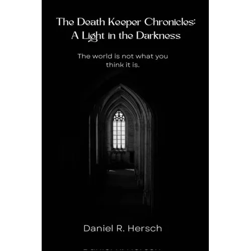 The Death Keeper Chronicles: A Light in the Darkness: A Light in the Darkness