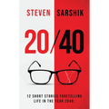 20/40: 12 Short Stories Foretelling Life in the Year 2040.