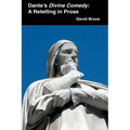 Dante's Divine Comedy: A Retelling in Prose