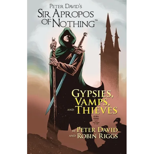 Sir Apropos Of Nothing: Gypsies, Vamps, & Thieves